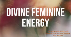 Divine Feminine Energy Quotes
