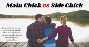 Main Chick vs Side Chick quotes