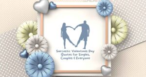 Sarcastic Valentines Day Quotes