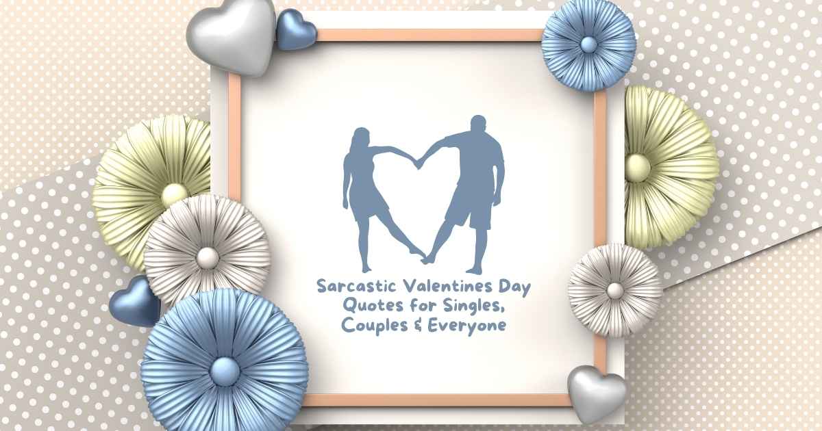 Sarcastic Valentines Day Quotes