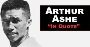 Arthur Ashe Quotes