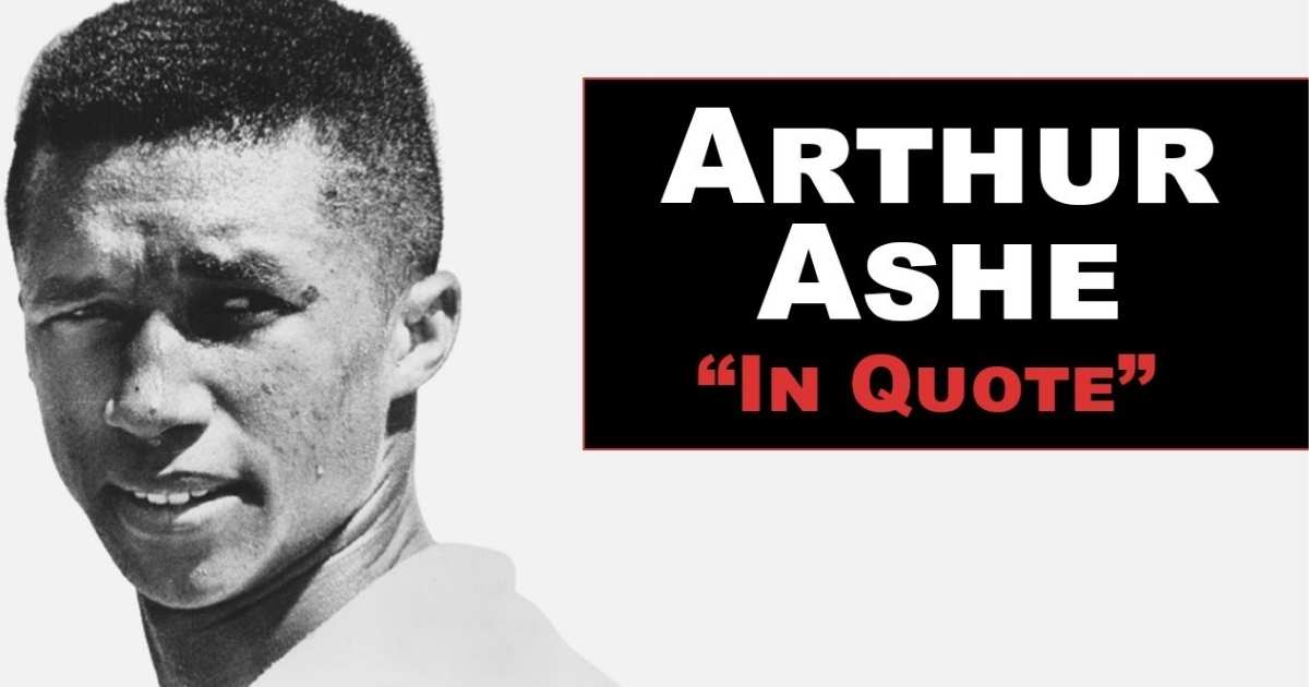 Arthur Ashe Quotes