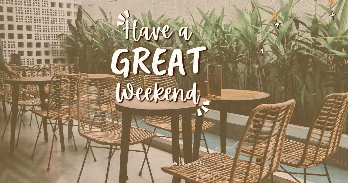 Happy Weekend Quotes and Captions with Images