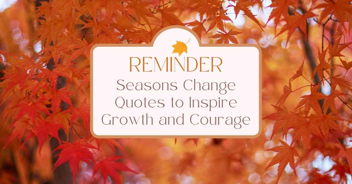 Seasons Change Quotes