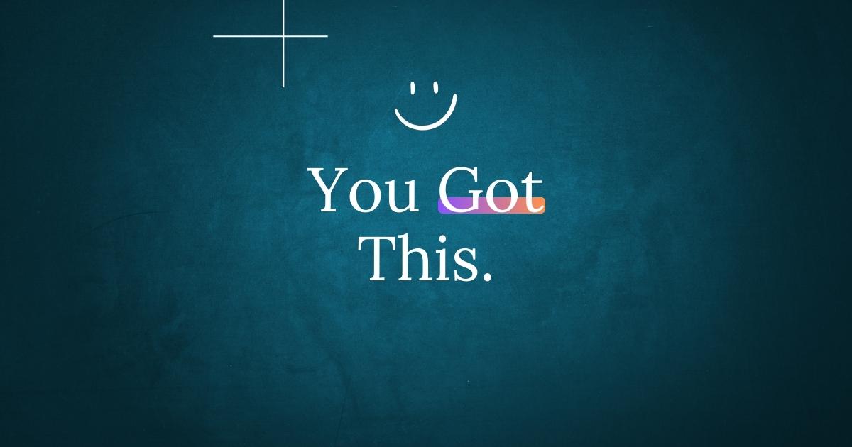 You Got This Quotes