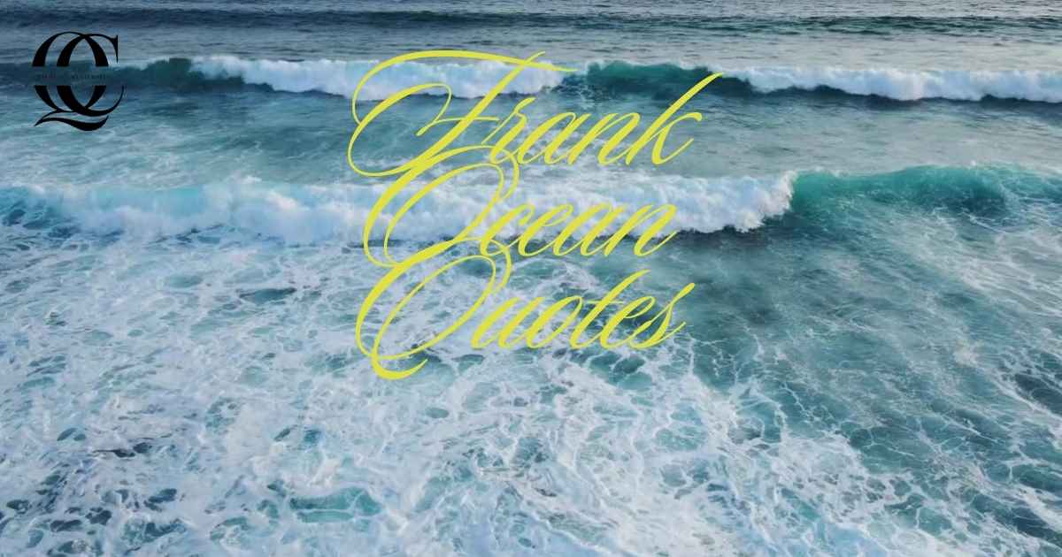 Frank Ocean Quotes