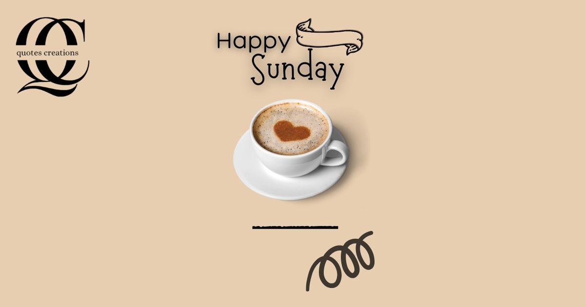 Happy Sunday Quotes